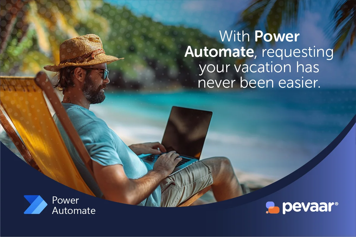 Man relaxing on a tropical beach while working on a laptop, with a Power Automate and Pevaar branding, promoting automated vacation request management.