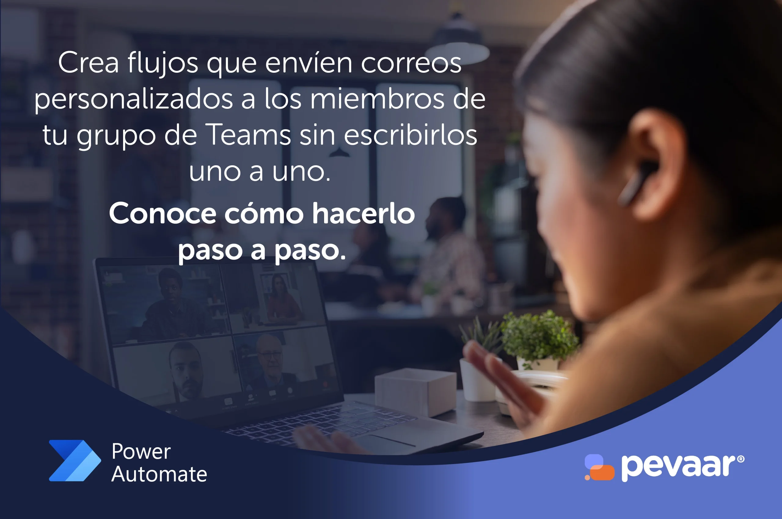 Persona usando audífonos en videollamada desde un portátil, mientras en pantalla se observa una reunión en Microsoft Teams. Texto en pantalla promociona un flujo de Power Automate para enviar correos personalizados a miembros de Teams. Logos de Power Automate y Pevaar visibles.